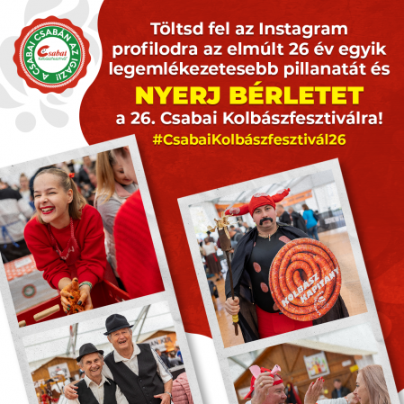 Nyerj bérletet a 26. Csabai Kolbászfesztiválra az Instagramon!